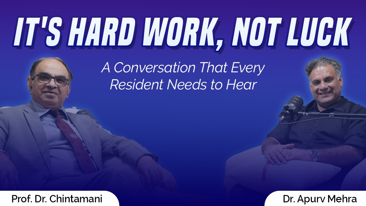 It’s Hard Work, Not Luck: A Conversation That Every Resident Needs to Hear