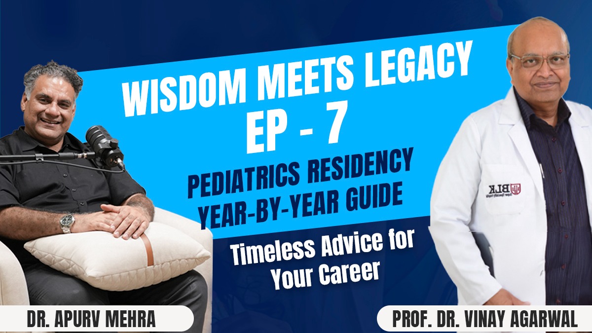Wisdom Meets Legacy EP – 7 Pediatrics Residency Year-by-Year Guide: Timeless Advice for Your Career